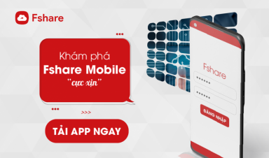 Fshare ra mắt Mobile App phiên bản Android “cực xịn”